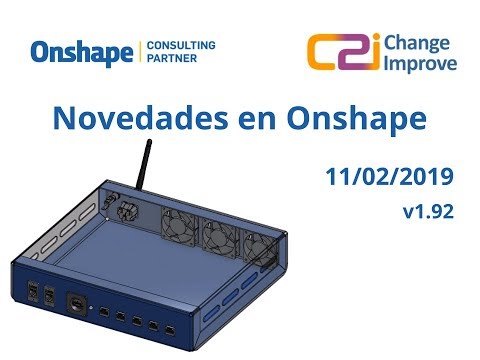 Novedades en Onshape v1.92 - 11 de Febrero de 2019