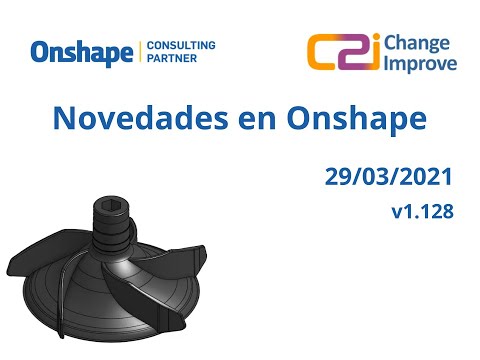Novedades en Onshape v1.128 - 29 de Marzo de 2021